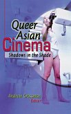Queer Asian Cinema (eBook, PDF) Queer Asian Cinema (eBook, PDF)