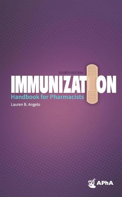 Immunization Handbook for Pharmacists, 4th Edition (eBook, ePUB) - Angelo, Lauren B.
