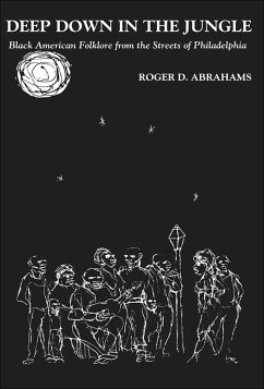 Deep Down in the Jungle... (eBook, PDF) - Abrahams, Roger D.