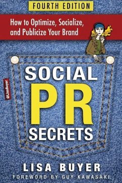 Social PR Secrets: How to Optimize, Socialize, and Publicize Your Brand 2018 - Buyer, Lisa