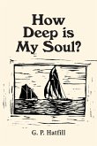 How Deep is My Soul?