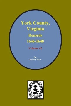 Records of York County, Virginia 1646-1648. (Vol. #2) - Fleet, Beverly