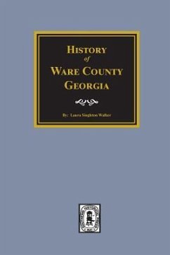 History of Ware County, Georgia - Walker, J L