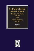 (Cheraw) St. David's Parish, South Carolina Minutes of the Vestry, 1768-1832, and Parish Register, 1819-1924.