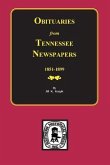 Obituaries from Tennessee Newspapers, 1851-1899.