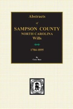 Sampson County, North Carolina Wills, 1784-1895, Abstracts of. - Bass, Cora