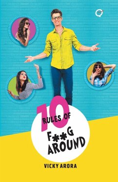 10 Rules of F**G Around - Arora, Vicky