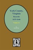 Records of York County, Virginia 1633-1646. (Vol. #1)