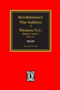 (Burke County, NC) Revolutionary War Soldiers of Western North Carolina (Vol. #1)