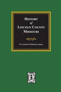 History of Lincoln County, Missouri - Company, Goodspeed Publishing