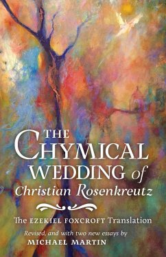 The Chymical Wedding of Christian Rosenkreutz - Andreae, Johann Valentin; Martin, Michael