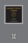 Amherst County, Virginia 1807-1827, The Deeds of. (Vol. #2)