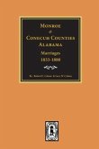 Monroe and Conecuh Counties, Alabama 1833-1880, Marriages of.