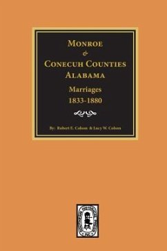 Monroe and Conecuh Counties, Alabama 1833-1880, Marriages of. - Colson, Robert E; Colson, Lucy