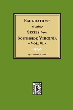 Emigrations to other States from Southside Virginia - Vol. #1