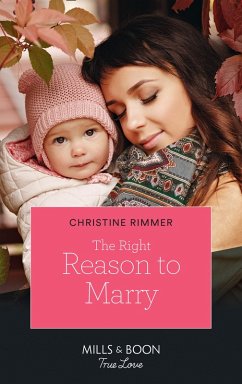 The Right Reason To Marry (Mills & Boon True Love) (The Bravos of Valentine Bay, Book 7) (eBook, ePUB) - Rimmer, Christine