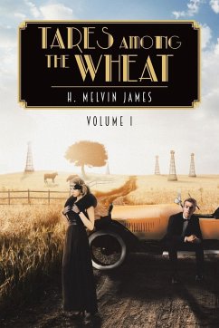 Tares Among the Wheat Volume One - Melvin James, H.