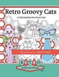 Retro Groovy Cats: A Coloring Book for Grown-ups - Douglas, Karen