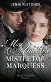 Miss Amelia's Mistletoe Marquess (eBook, ePUB)