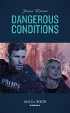 Dangerous Conditions (Mills & Boon Heroes) (Protectors at Heart, Book 4) (eBook, ePUB)