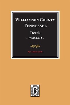 Williamson County, Tennessee Deeds, 1800-1811. (Volume #1) - Lynch, Louise