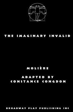 The Imaginary Invalid - Moliere; Congdon, Constance