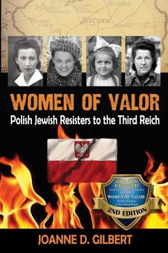 Women of Valor: Polish Jewish Resisters to the Third Reich - Gilbert, Joanne D.