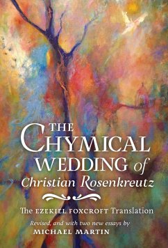 The Chymical Wedding of Christian Rosenkreutz - Andreae, Johann Valentin; Martin, Michael