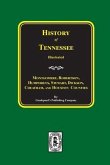 History of Montgomery, Robertson, Humphries, Stewart, Dickson, Cheatham, and Houston Counties, Tennessee.