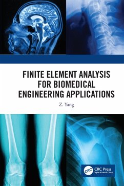 Finite Element Analysis for Biomedical Engineering Applications (eBook, ePUB) - Yang, Z.