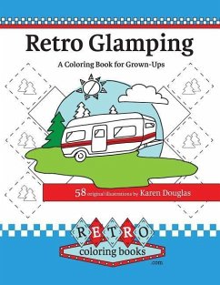 Cover Retro Glamping Coloring Book for Grown-Ups: Join the adult coloring revolution and color your dream camper