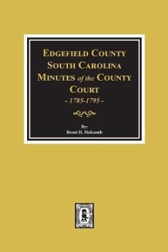 Edgefield County, South Carolina, Minutes of the County Court, 1785-1795.