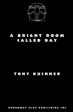A Bright Room Called Day - Kushner, Tony