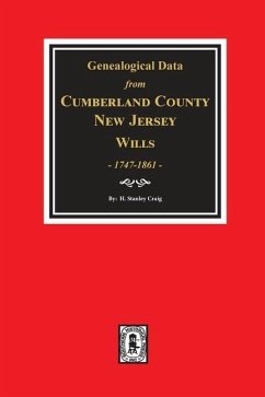 Cumberland County, New Jersey Wills, 1747-1861, Genealogical Data from.