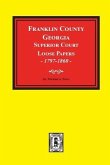 Franklin County, Georgia Superior Court Loose Papers, 1797-1860.