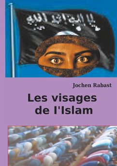 Les visages de I'Islam - Rabast, Jochen