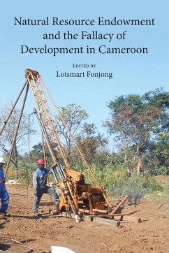 Natural Resource Endowment and the Fallacy of Development in Cameroon