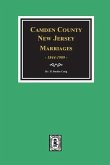 Camden County, New Jersey Marriages, 1844-1909.