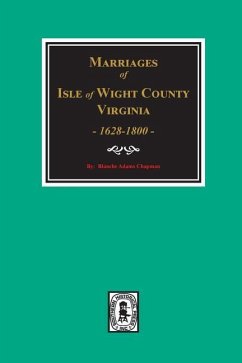 Isle of Wight County, Virginia 1628-1800, Marriages of. - Chapman, Blanche Adams