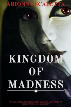 Kingdom Of Madness: Book One Of The Generations Trilogy - Scaletta, Arionna