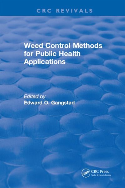 Weed Control Methods for Public Health Applications (eBook, PDF) Weed Control Methods for Public Health Applications (eBook, PDF)