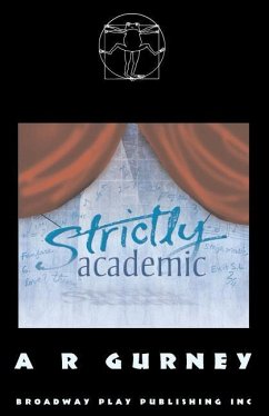 Strictly Academic - Gurney, A. R.