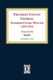 Franklin County, Georgia Superior Court Minutes, 1830-1834. (Volume #4)