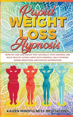 Rapid Weight Loss Hypnosis - Mindfulness Meditations, Kaizen