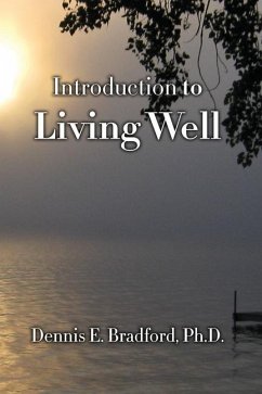 Introduction to Living Well - Bradford, Dennis E.
