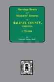 Halifax County, Virginia 1756-1800, Marriage Bonds & Minister Returns of.