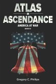 ATLAS in ASCENDANCE: America at War (Book III)