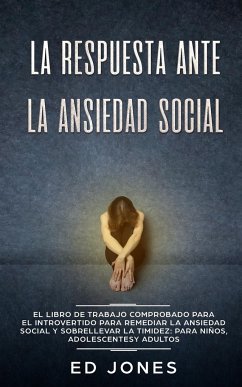 La Respuesta ante la Ansiedad Social - Jones, Ed