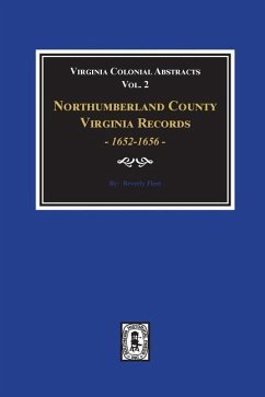 Northumberland County, Virginia Records, 1652-1656. (Vol. #2) - Fleet, Beverley