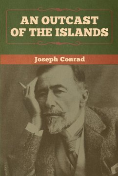 An Outcast of the Islands - Conrad, Joseph